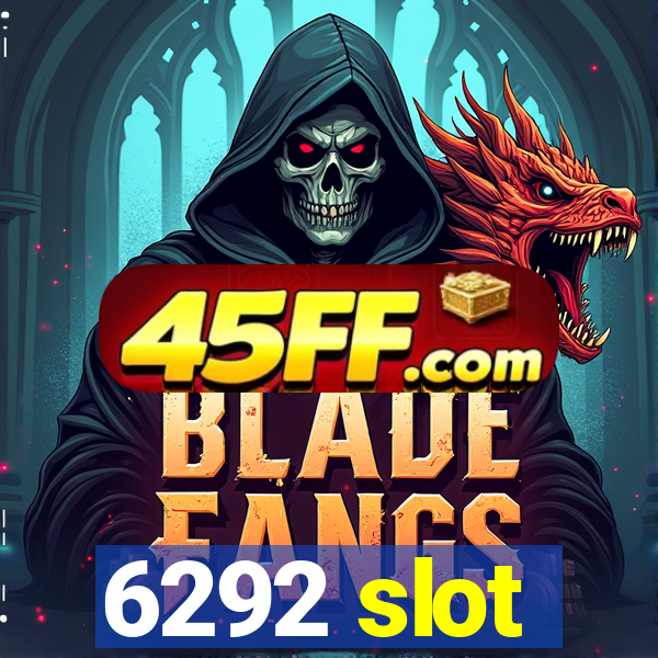 6292 slot